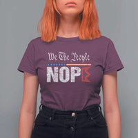We The People Say Nope T Shirt For Women Retro Patriotic No Kings Political Satire - Wonder Print Shop