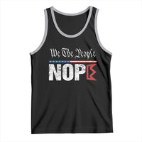 We The People Say Nope Tank Top Retro Patriotic No Kings Political Satire - Wonder Print Shop