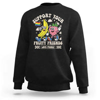 Support Your Fruity Friends Sweatshirt Retro Cute Banana and Berry LGBT Pride Support - Wonder Print Shop