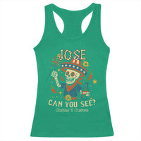 Jose Can You See Racerback Tank Top Funny Chelas y Cuetes 4th of July Latino Skeleton Fiesta - Wonder Print Shop