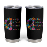 No Kings No Fascists No Tyrants No Nazis Tumbler Cup Resist Retro Boho Floral Peace Sign - Wonder Print Shop