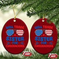 Will Trade Sister for Firecrackers Ceramic Ornament Funny 4th of July Patriotic Humor - Wonder Print Shop