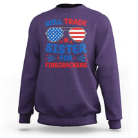 Will Trade Sister for Firecrackers Sweatshirt Funny 4th of July Patriotic Humor - Wonder Print Shop