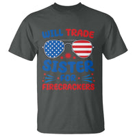 Will Trade Sister for Firecrackers T Shirt Funny 4th of July Patriotic Humor - Wonder Print Shop