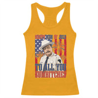 Happy 4th of July To All You Sumbitches Funny Sheriff Patriotic Graphic Racerback Tank Top Retro Movie Quote Inspo Country Humor