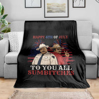 Happy 4th of July To All You Sumbitches Country Humor Throw Blanket Vintage Southern Cowboy Patriotic Graphic