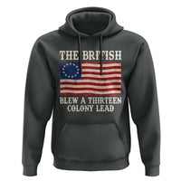 The British Blew A Thirteen Colony Lead Betsy Ross Flag Hoodie Vintage Patriotic 4th of July History Graphic