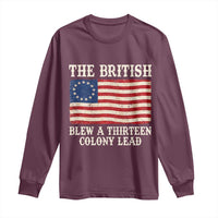 The British Blew A Thirteen Colony Lead Betsy Ross Flag Long Sleeve Shirt Vintage Patriotic 4th of July History Graphic