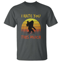 Funny Bigfoot T Shirt I Hate You This Much Middle Finger Sarcastic Sasquatch Retro Sunset - Wonder Print Shop