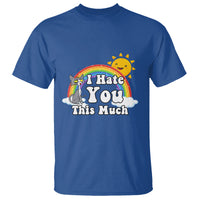 Sarcastic Cat T Shirt I Hate You This Much Rainbow Funny Quotes - Wonder Print Shop