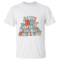 Family Reunion T Shirt Ain't No Family Like The One I Got Funny - Wonder Print Shop