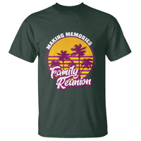 Family Reunion T Shirt Family Matching Reunion 2023 Making Memories Vacation Retro - Wonder Print Shop