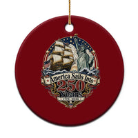 America Sails Into 250 Years Vintage Nautical Graphic Ceramic Ornament Statue of Liberty Tall Ship 1776 to 2026 Semiquincentennial Patriotic
