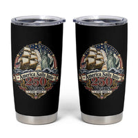 America Sails Into 250 Years Vintage Nautical Graphic Tumbler Cup Statue of Liberty Tall Ship 1776 to 2026 Semiquincentennial Patriotic