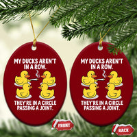 Funny 420 Weed Rubber Duck Graphic Ceramic Ornament My Ducks Arent In A Row They Are In A Circle Passing A Joint