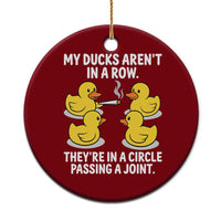 Funny 420 Weed Rubber Duck Graphic Ceramic Ornament My Ducks Arent In A Row They Are In A Circle Passing A Joint