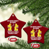 Funny 420 Weed Rubber Duck Graphic Ceramic Ornament My Ducks Arent In A Row They Are In A Circle Passing A Joint