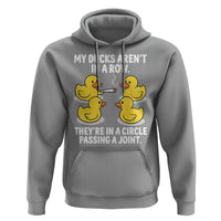 Funny 420 Weed Rubber Duck Graphic Hoodie My Ducks Arent In A Row They Are In A Circle Passing A Joint