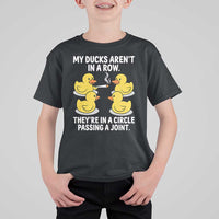 Funny 420 Weed Rubber Duck Graphic T Shirt For Kid My Ducks Arent In A Row They Are In A Circle Passing A Joint