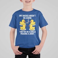Funny 420 Weed Rubber Duck Graphic T Shirt For Kid My Ducks Arent In A Row They Are In A Circle Passing A Joint