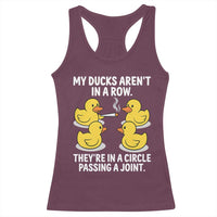 Funny 420 Weed Rubber Duck Graphic Racerback Tank Top My Ducks Arent In A Row They Are In A Circle Passing A Joint
