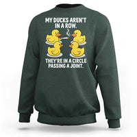 Funny 420 Weed Rubber Duck Graphic Sweatshirt My Ducks Arent In A Row They Are In A Circle Passing A Joint