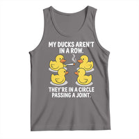 Funny 420 Weed Rubber Duck Graphic Tank Top My Ducks Arent In A Row They Are In A Circle Passing A Joint