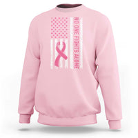 Nobody Fights Alone Pink Ribbon Flag Sweatshirt Breast Cancer Awareness Support - Wonder Print Shop