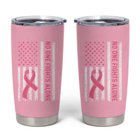 Nobody Fights Alone Pink Ribbon Flag Tumbler Cup Breast Cancer Awareness Support - Wonder Print Shop