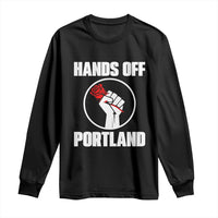 Hands Off Portland Long Sleeve Shirt Rose Fist Oregon Freedom Fighter - Wonder Print Shop