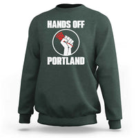 Hands Off Portland Sweatshirt Rose Fist Oregon Freedom Fighter - Wonder Print Shop