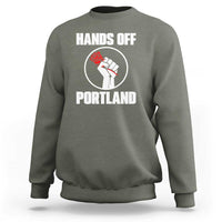 Hands Off Portland Sweatshirt Rose Fist Oregon Freedom Fighter - Wonder Print Shop