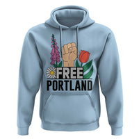Free Portland Raised Fist Hoodie Patriotic Oregon Freedom Floral Justice - Wonder Print Shop