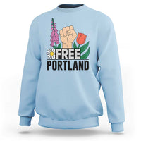 Free Portland Raised Fist Sweatshirt Patriotic Oregon Freedom Floral Justice - Wonder Print Shop