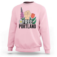 Free Portland Raised Fist Sweatshirt Patriotic Oregon Freedom Floral Justice - Wonder Print Shop
