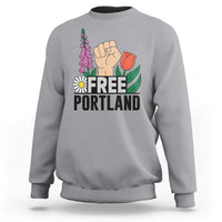 Free Portland Raised Fist Sweatshirt Patriotic Oregon Freedom Floral Justice - Wonder Print Shop