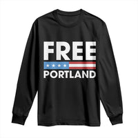 Free Portland Patriotic Long Sleeve Shirt Bold Political Statement American Flag - Wonder Print Shop