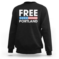 Free Portland Patriotic Sweatshirt Bold Political Statement American Flag - Wonder Print Shop