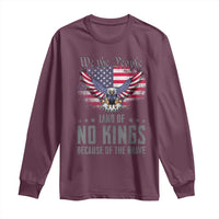 America Land of No Kings Long Sleeve Shirt Because of the Brave We The People Patriotic Eagle - Wonder Print Shop