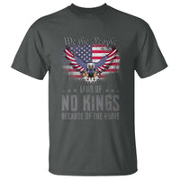 America Land of No Kings T Shirt Because of the Brave We The People Patriotic Eagle - Wonder Print Shop