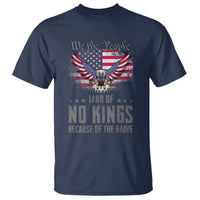 America Land of No Kings T Shirt Because of the Brave We The People Patriotic Eagle - Wonder Print Shop