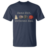 Same Shit Different Hat T Shirt - Wonder Print Shop