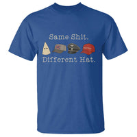 Same Shit Different Hat T Shirt - Wonder Print Shop