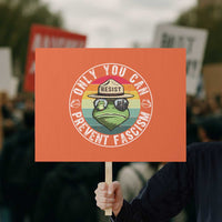 Only You Can Prevent Fascism Frog Resist Protest Protest Sign Free Portland Oregon Freedom Retro - Wonder Print Shop