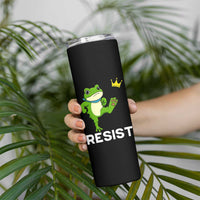 Resist Frog Kicking Crown Skinny Tumbler Funny No Kings In America Free Portland - Wonder Print Shop
