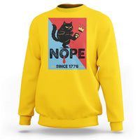 Nope Since 1776 Sarcastic Black Cat Sweatshirt Funny No Kings In America Patriotic Protest - Wonder Print Shop
