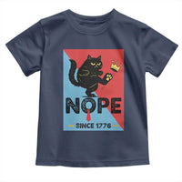 Nope Since 1776 Sarcastic Black Cat Toddler T Shirt Funny No Kings In America Patriotic Protest - Wonder Print Shop
