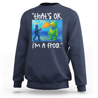 Funny Portland Frog Protest Sweatshirt Thats OK Im A Frog Pepper Spray - Wonder Print Shop