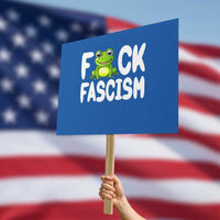 Funny Frog Fck Fascism Protest Sign Resist Protest Human Rights - Wonder Print Shop