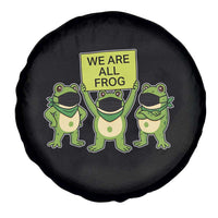 We Are All Frog Spare Tire Cover Frogs Protest Together Strong - Wonder Print Shop